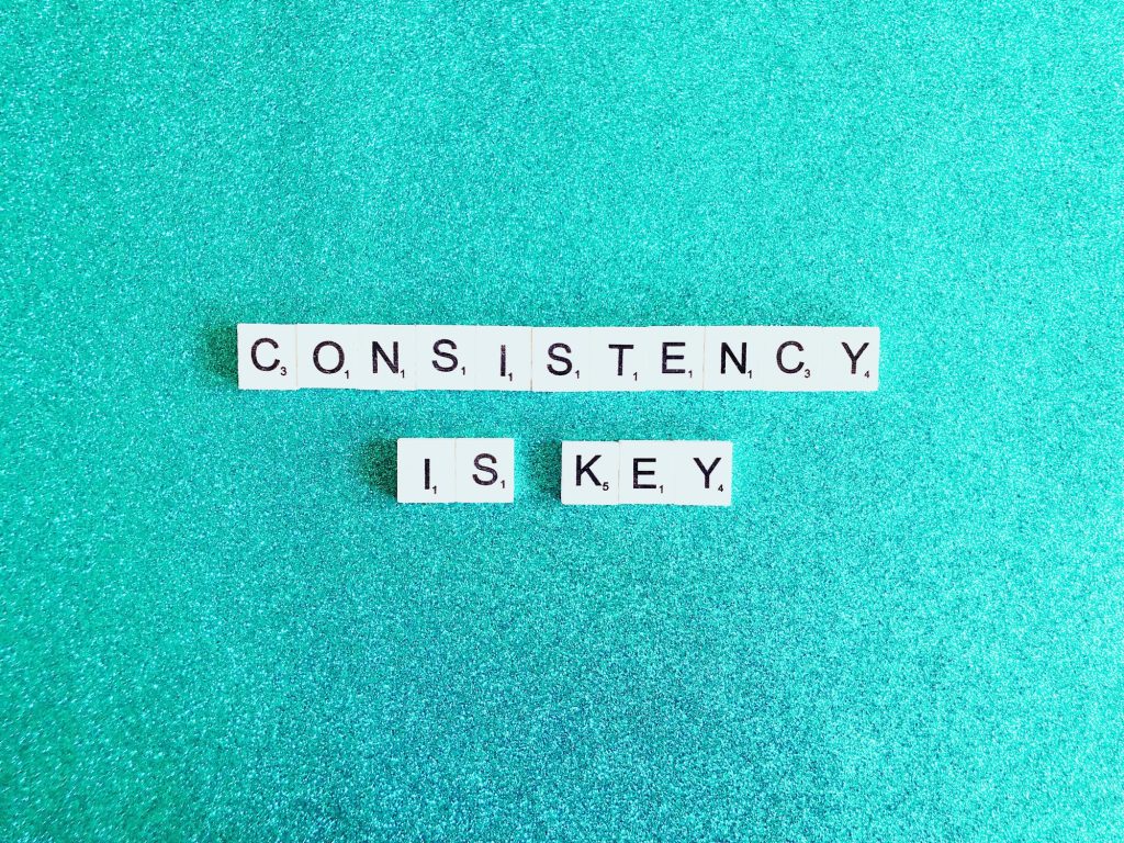 remain consistent